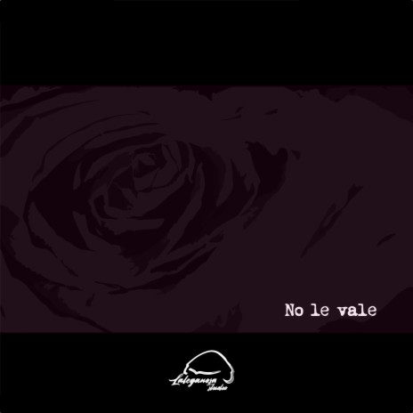 No le vale | Boomplay Music