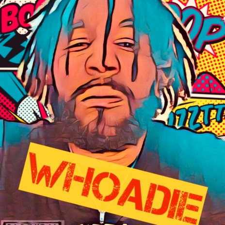 Whoadie | Boomplay Music