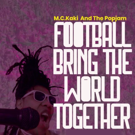 Football Bring The World Together