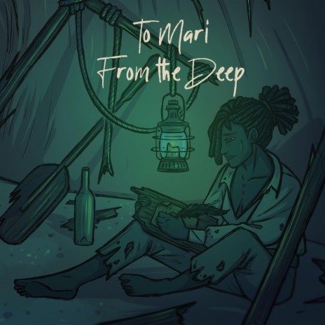 To Mari From The Deep