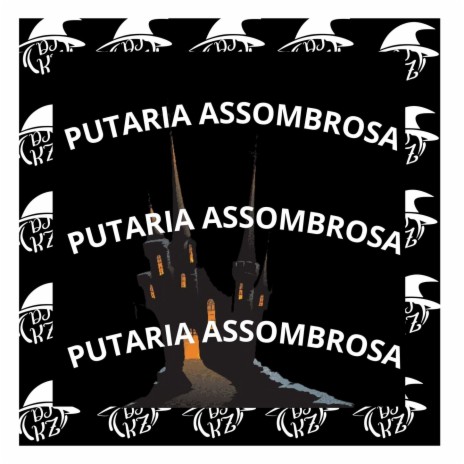 PUTARIA ASSOMBROSA ft. Mc Gw | Boomplay Music