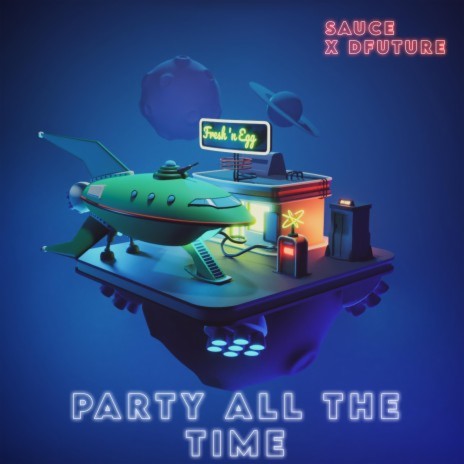 Party All The Time (D Future) | Boomplay Music