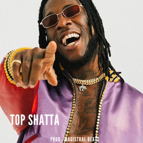 TOP SHATTA | Boomplay Music