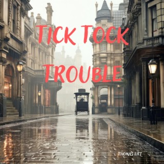Tick Tock Trouble