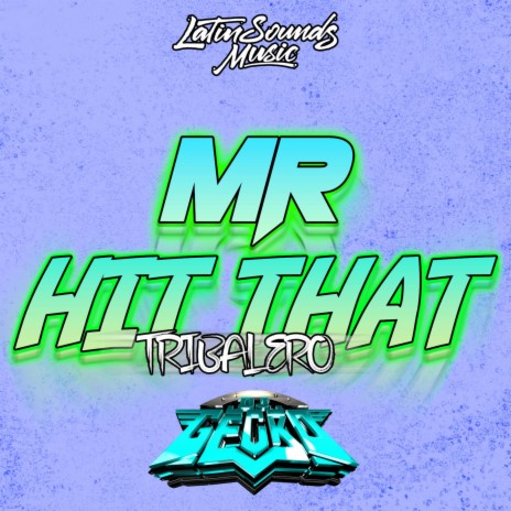 MR HIT THAT TRIBALERO | Boomplay Music