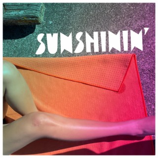 Sunshinin' lyrics | Boomplay Music