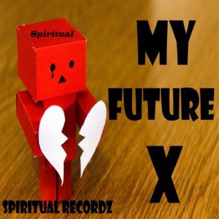 My Future X lyrics | Boomplay Music