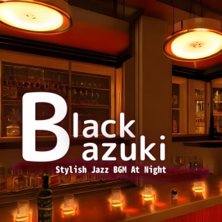 Stylish Jazz Bgm at Night