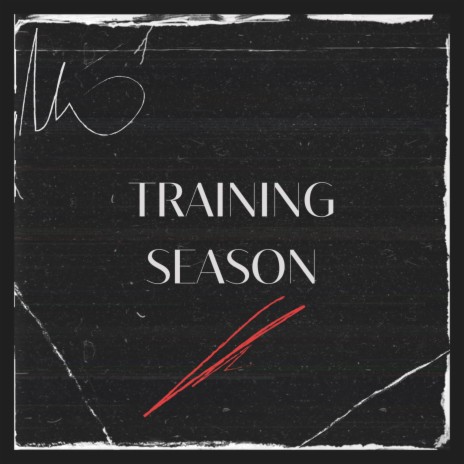 Training season | Boomplay Music