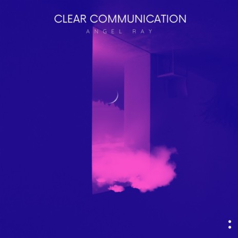 Clear Communication | Boomplay Music