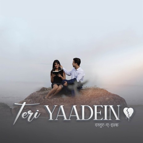 Teri Yadein - Dastur E Ishq (Teri Yadein) ft. SUNNY RAAO