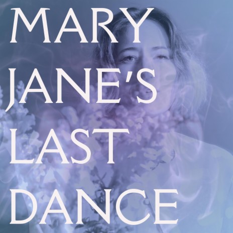 Mary Jane's Last Dance ft. Nicole Miglis | Boomplay Music