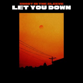 Let You Down lyrics | Boomplay Music