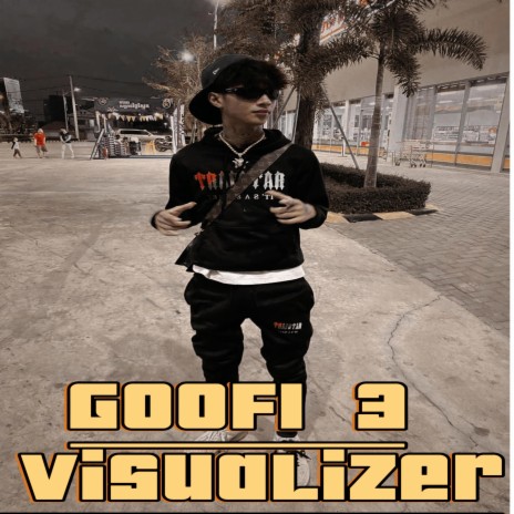 Goofi-3 Visuolizer | Boomplay Music