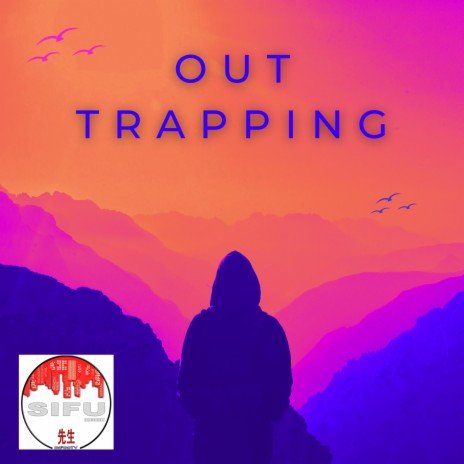 OUT TRAPPING | Boomplay Music