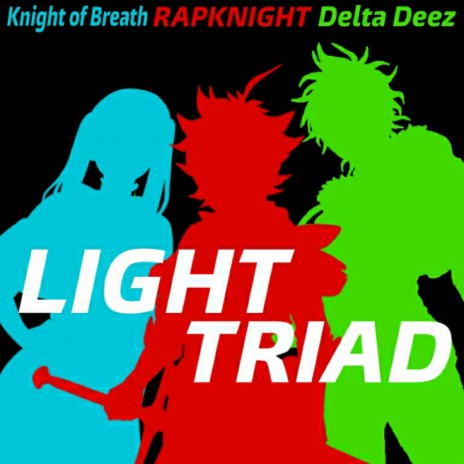 Light Triad (feat. Delta Deez & Knight of Breath) | Boomplay Music