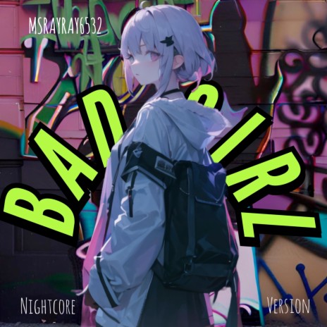 Bad Girl (Nightcore Version)