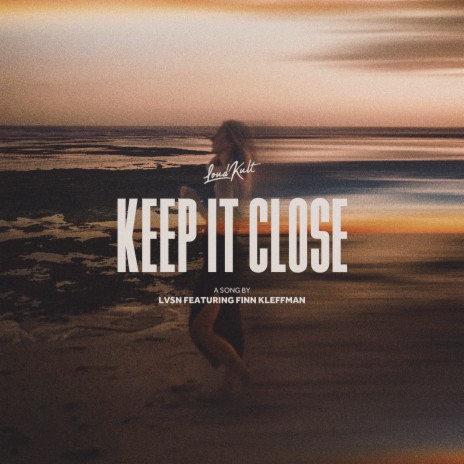 Keep It Close ft. Finn Kleffmann | Boomplay Music