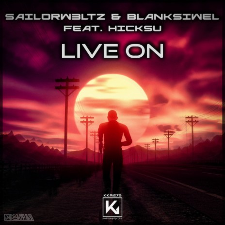 Live On ft. Blanksiwel & Hicksu | Boomplay Music