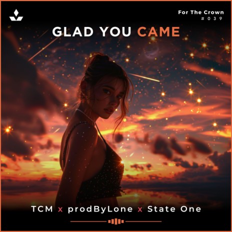 Glad You Came ft. prodByLone & State One | Boomplay Music