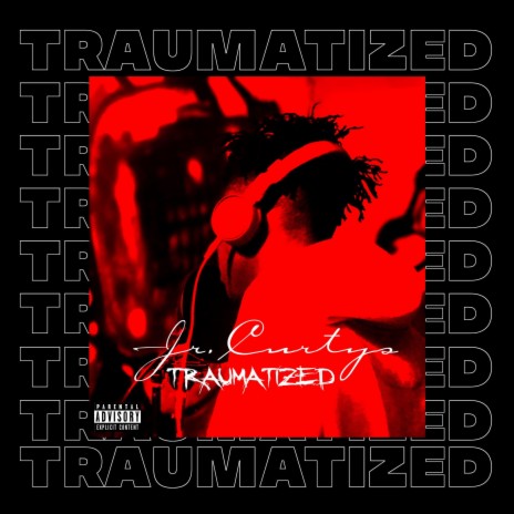 Traumautized 🅴 | Boomplay Music