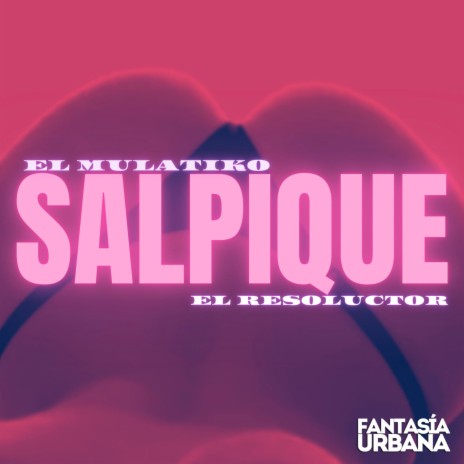 Salpique ft. El Resoluctor | Boomplay Music