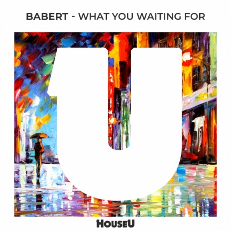 What You Waiting For (Original Mix)