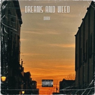 Dreams and weed lyrics | Boomplay Music