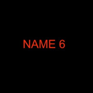 NAME 6