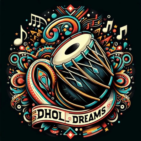 Welcome To Dhol Dreams | Boomplay Music