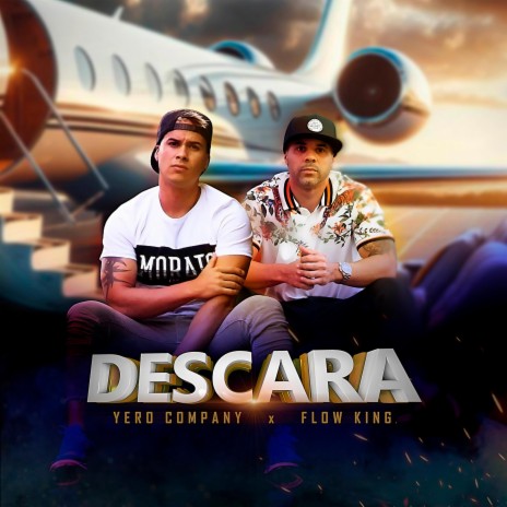 Descara ft. Flow King | Boomplay Music