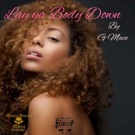 Lay ya Body Down | Boomplay Music