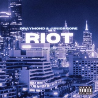 Riot ft. Junior Gore lyrics | Boomplay Music