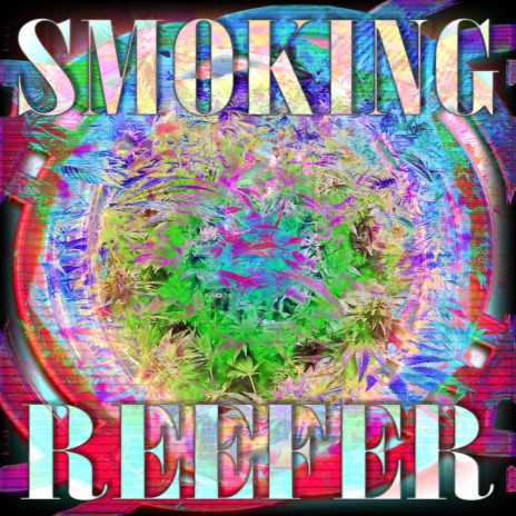 Smoking Reefer | Boomplay Music