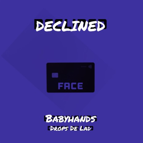 Declined ft. Drops De Lad