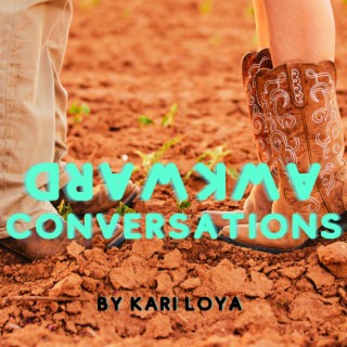 Awkward Conversations lyrics | Boomplay Music