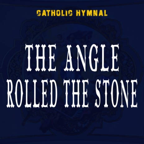 The Angle Rolled The Stone | Boomplay Music