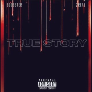 True Story (feat. 2real)