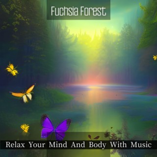 Relax Your Mind and Body with Music