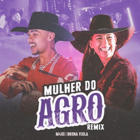 Mulher do Agro (Remix) ft. Bruna Viola | Boomplay Music