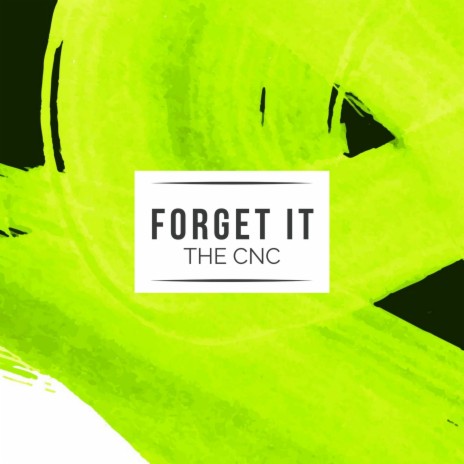 Forget It | Boomplay Music