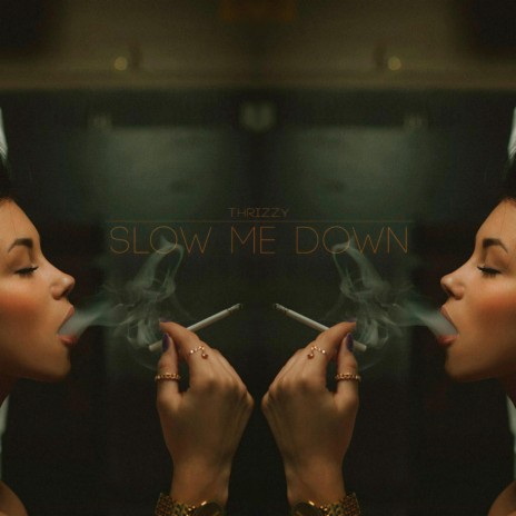 Slow Me Down | Boomplay Music