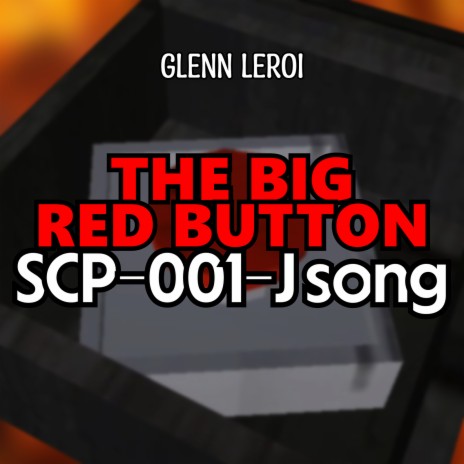 The Big Red Button (Scp-001-J Song) | Boomplay Music