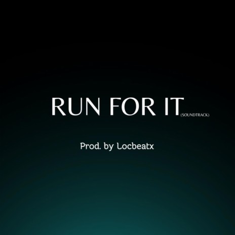Run For It | Boomplay Music