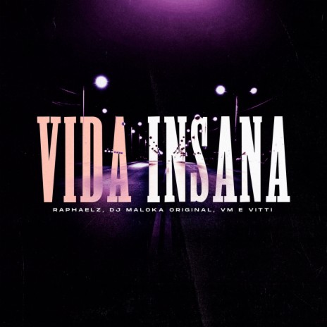 Vida Insana ft. VM | Boomplay Music