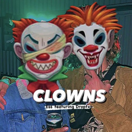 Clowns ft. DropTxp | Boomplay Music