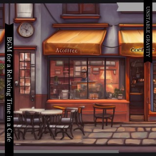 Bgm for a Relaxing Time in a Cafe