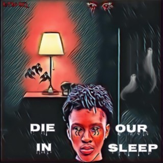 Die in our Sleep