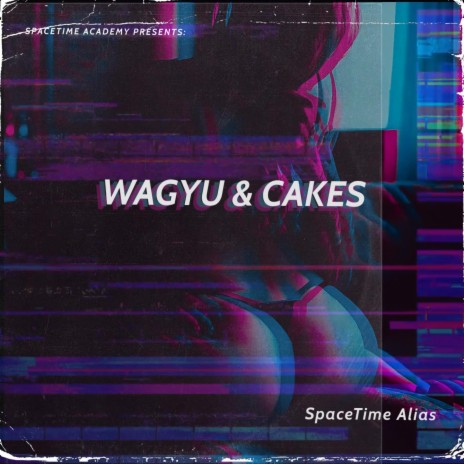 Wagyu & Cakes