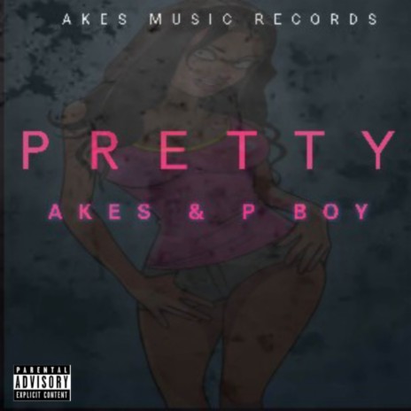 Pretty ft. Akesbeats | Boomplay Music